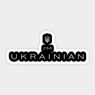 I am Ukrainian - I'm Ukrainian Sticker